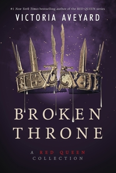 Paperback Broken Throne: A Red Queen Collection Book