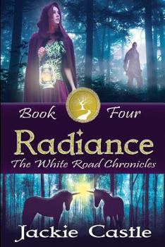 Paperback Radiance: The White Road Chronicles Book Four Book