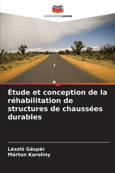 Paperback Étude et conception de la réhabilitation de structures de chaussées durables [French] Book