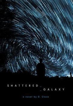 Shattered Galaxy - Book #1 of the Shattered Galaxy