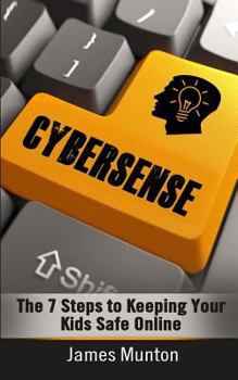 Paperback CyberSense: The 7 Steps to Keeping Your Kids Safe Online Book