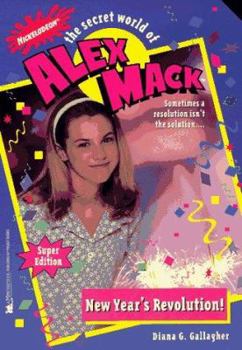 New Year's Revolution (The Secret World of Alex Mack, No. 22) - Book #22 of the Secret World of Alex Mack