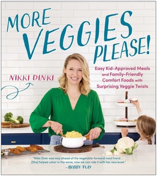 Paperback More Veggies Please!: Easy Kid-Approved Meals and Family-Friendly Comfort Foods with Surprising Veggie Twists Book