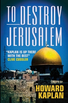 To Destroy Jerusalem - Book #4 of the Jerusalem Spy Series