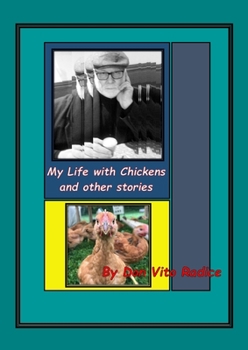 Paperback My Life With Chickens & other stories: I Pity the Poor Immigrant Book