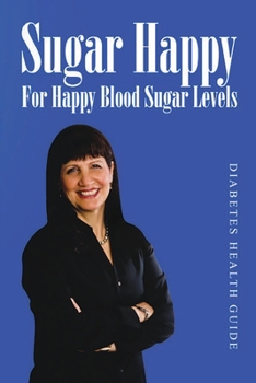 Paperback Sugar Happy- For Happy Blood Sugar Levels Book