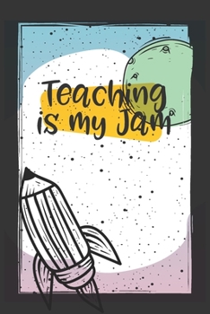 Paperback Teaching Is My Jam: Lesson Planner For Teachers - Undated Lesson Diary Book