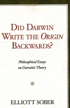 Paperback Did Darwin Write the Origin Backwards?: Philosophical Essays on Darwin's Theory Book