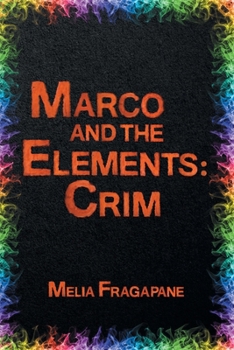 Paperback Marco & The Elements: Crim Book