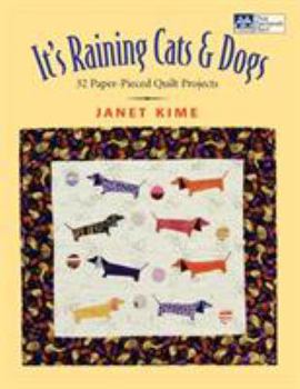 Paperback It's Raining Cats and Dogs: Paper-Pieced Quilts for Pet Lovers Print on Demand Edition Book