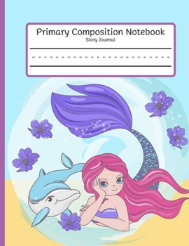 Paperback Mermaid - Primary Composition Notebook: Story Paper Journal: Dotted Midline and Picture Space for Grades K-2 School Exercise Book