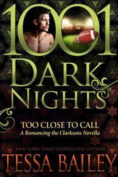 Paperback Too Close to Call: A Romancing the Clarksons Novella Book