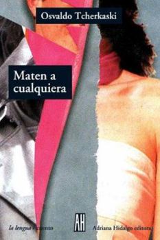Paperback Maten a Cualquiera/kill Anybody (La Lengua) (Spanish Edition) [Spanish] Book