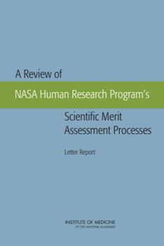 Paperback A Review of NASA Human Research Program's Scientific Merit Assessment Processes: Letter Report Book