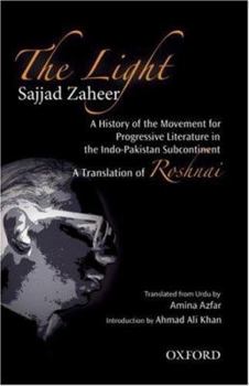 Hardcover The Light: A History of the Movement for Progressive Literature in the Indo-Pakistan Subcontinent Book