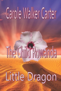 Paperback The Child Rowanda, Little Dragon Book