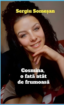 Paperback Cosmina, o fată atât de frumoasă [Romanian] Book