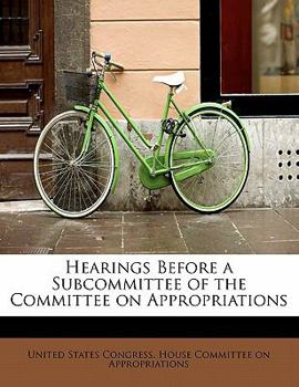 Paperback Hearings Before a Subcommittee of the Committee on Appropriations Book