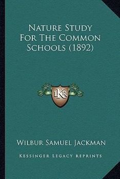 Paperback Nature Study For The Common Schools (1892) Book