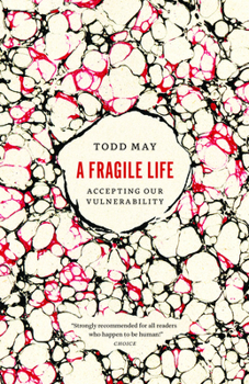 Paperback A Fragile Life: Accepting Our Vulnerability Book