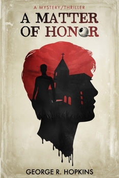 Paperback A Matter of Honor: a mystery/thriller Book