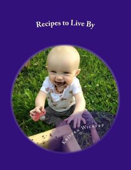 Paperback Recipes to Live By: A Cookbook for a Health and Environment Friendly Household Book