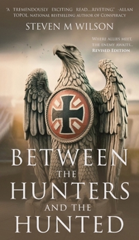 Hardcover Between the Hunters & the Hunted: Revised Edition Book