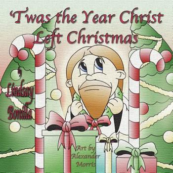 Paperback 'Twas the Year Christ Left Christmas Book