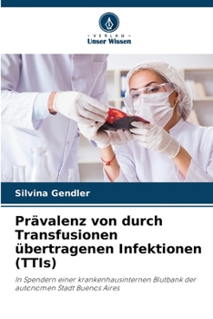 Paperback Prävalenz von durch Transfusionen übertragenen Infektionen (TTIs) [German] Book