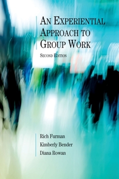 Paperback An Experiential Approach to Group Work, Second Edition Book