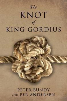 Paperback The Knot of King Gordius Book