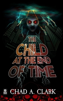 Paperback The Child At The End Of Time Book