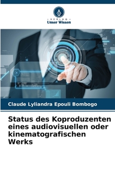 Paperback Status des Koproduzenten eines audiovisuellen oder kinematografischen Werks [German] Book