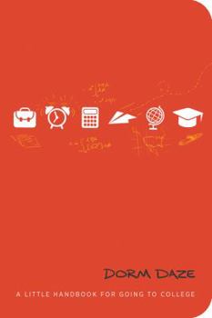 Hardcover Dorm Daze: A Little Handbook for Going to College Book