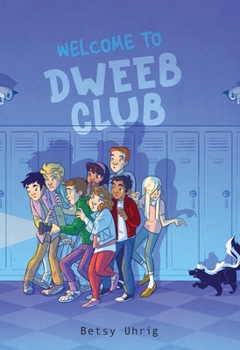 Hardcover Welcome to Dweeb Club Book