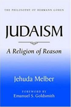 Hardcover Judaism: A Religion of Reason Book