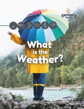 Paperback What is the Weather?: A Sensory Story Book