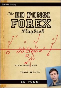 Paperback The Ed Ponsi Forex Playbook: Strategies and Trade Set-Ups Book