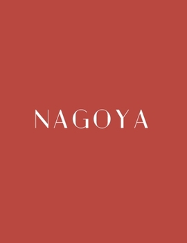 Paperback Nagoya: A Decorative Book │ Perfect for Stacking on Coffee Tables & Bookshelves │ Customized Interior Design & Hom Book