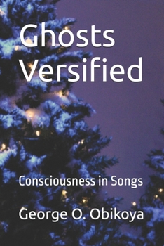 Ghosts Versified: Consciousness in Songs