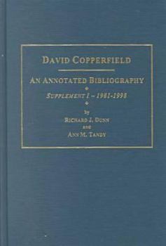 David Copperfield: An Annotated Bibliography. Supplement I, 1981-1998 (Ams Studies in the Nineteenth Century) - Book #23 of the AMS Studies in the Nineteenth Century