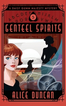 Genteel Spirits: A Historical Cozy Mystery (Daisy Gumm Majesty Mystery)