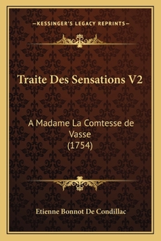 Traite Des Sensations V2: A Madame La Comtesse de Vasse (1754)