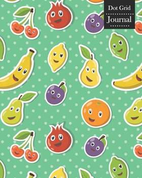 Paperback Dot Grid Journal: Notebook Planner with Cute Fruits Themed Cover Design Book