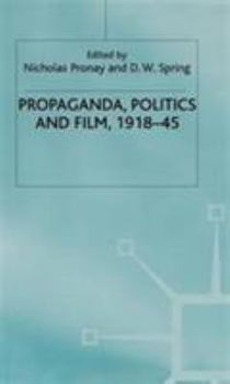 Propaganda, Politics and Film 1918-45