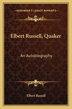 Paperback Elbert Russell, Quaker: An Autobiography Book