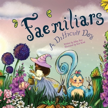 Paperback "Fae"miliars: A Difficult Day Book