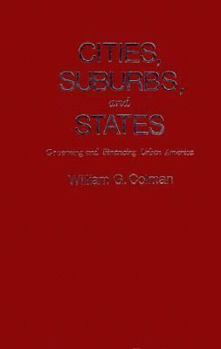 Hardcover Cities, Suburbs, and States: Governing and Financing Urban America Book