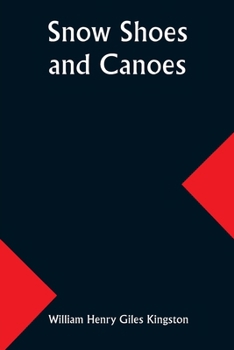 Paperback Snow Shoes and Canoes Book