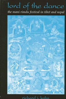 Lord of the Dance: The Mani Rimdu Festival in Tibet and Nepal (S U N Y Series in Buddhist Studies)